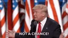Donald Trump Not A Chance GIF - Donald Trump Not A Chance GIFs
