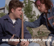 Pauly Shore She Finds You Crusty Dave GIF - Pauly Shore She Finds You Crusty Dave Your Gross GIFs