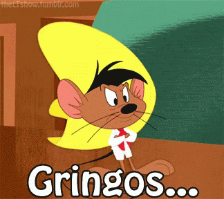 Gringos... GIF - The Looney Tunes Show Speedy Gonzales Gringos - Discover & Share GIFs