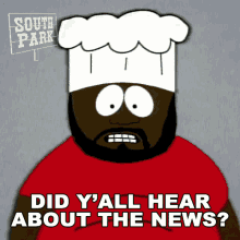 Did Yall Hear About The News Chef GIF - Did Yall Hear About The News Chef South Park GIFs