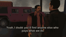 gta grand theft auto gta lcs gta one liners yeah i doubt youd find anyone else who pays what we do gta grand theft auto gta lcs gta one liners yeah i doubt youd find anyone else who pays what we do