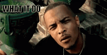 What It Do T.I. GIF - What It Do Ti Tip GIFs