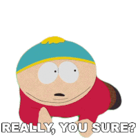 Really You Sure Eric Cartman Sticker - Really You Sure Eric Cartman South Park Stickers