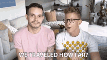 We Travelled How Far Places GIF - We Travelled How Far Places Travel GIFs