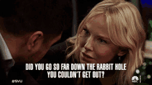 Did You Go So Far Down The Rabbit Hole You Couldnt Get Out Amanda Rollins GIF - Did You Go So Far Down The Rabbit Hole You Couldnt Get Out Amanda Rollins Law And Order Special Victims Unit GIFs
