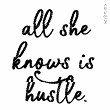 All She Knows Is Hustle Busy GIF - All She Knows Is Hustle Busy GIFs