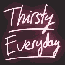 Thirsty_everyday_thursday GIF - Thirsty_everyday_thursday GIFs