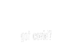 Got Covid Covid19 Sticker - Got Covid Covid Covid19 Stickers
