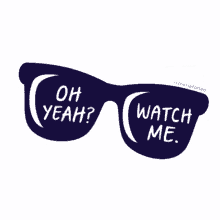 oh yeah watch me sunglasses