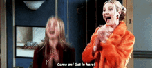 Friends Come On GIF - Friends Come On Get In Here GIFs