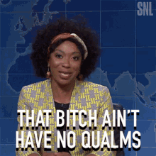 That Bitch Aint Have No Qualms Angie Hynes GIF - That Bitch Aint Have No Qualms Angie Hynes Saturday Night Live GIFs
