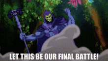 Skeletor Let This Be Our Final Battle GIF - Skeletor Let This Be Our Final Battle Final Battle GIFs