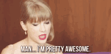 Im Awesome GIF - Taylor Swift Im Awesome GIFs