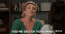 Youre Out Of Your Mind June Diane Raphael GIF - Youre Out Of Your Mind June Diane Raphael Brianna Hanson GIFs