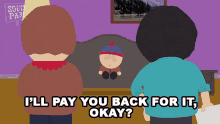 Ill Pay You Back For It Okay Stan Marsh GIF - Ill Pay You Back For It Okay Stan Marsh South Park GIFs