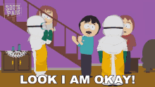 Look I Am Okay South Park GIF - Look I Am Okay South Park E1802 GIFs