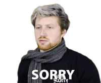 Sorry Scotty Sire Sticker - Sorry Scotty Sire Apology Stickers