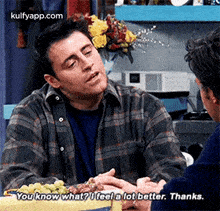 You Know What?0feela Lot Better. Thanks..Gif GIF - You Know What?0feela Lot Better. Thanks. Friends Q GIFs
