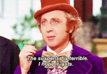 The Suspense Is Terrible I Hope It Lasts Gene Wilder GIF - The Suspense Is Terrible I Hope It Lasts Gene Wilder Charlie And The Chocolate Factory GIFs