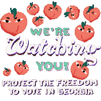 Pataytoh Were Watching You Sticker - Pataytoh Were Watching You Protect The Freedom To Vote In Georgia Stickers