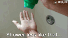 Shower Less Like That Shower More Like This GIF - Shower Less Like That Less Like That Shower More Like This GIFs