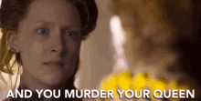 Mary Stuart Saoirse Ronan GIF - Mary Stuart Saoirse Ronan And You Murder Your Queen GIFs