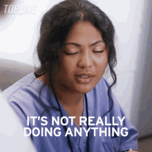 Its Not Really Doing Anything Tala GIF - Its Not Really Doing Anything Tala Topline GIFs