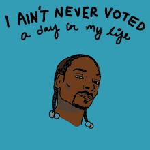 Snoop Dog Get Out And Vote GIF - Snoop Dog Snoop Get Out And Vote GIFs