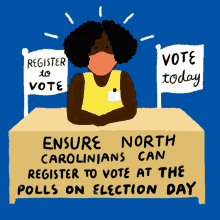Register To Vote Vote Today GIF - Register To Vote Vote Today Ensure North Carolinians Can Register To Vote At The Polls On Election Day GIFs