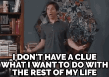 Sailin On The Same Boat "I Don'T Have A Clue What I Want To Do With The Rest Of My Life." GIF - Accepted Justin Long No Clue GIFs