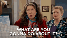 What Are You Gonna Do About It Frankie Bergstein GIF - What Are You Gonna Do About It Frankie Bergstein Lily Tomlin GIFs