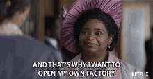 And Thats Why I Want To Open My Own Factory Octavia Spencer GIF - And Thats Why I Want To Open My Own Factory Octavia Spencer Madam Cj Walker GIFs