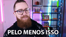 pelo menos isso at least that at least pelo menos at the least pelo menos isso at least that at least pelo menos at the least