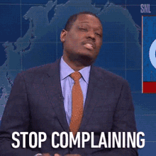 stop complaining michael che saturday night live stop whining shut up