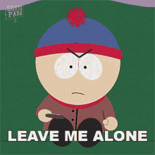 Leave Me Alone Stan Marsh GIF - Leave Me Alone Stan Marsh South Park GIFs