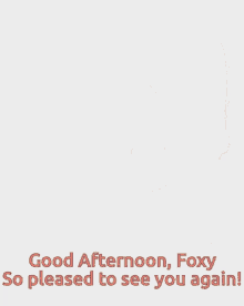 Good Afternoon Fox Foxy Pleased See You GIF - Good Afternoon Fox Foxy Pleased See You See You Again GIFs