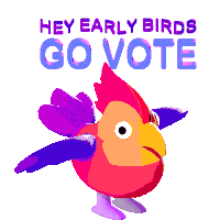 Lcv Hey Early Birds Sticker - Lcv Hey Early Birds Hey Early Birds Go Vote Stickers
