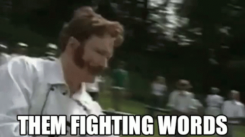 Those Are Fighting Words GIFs | Tenor