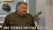 me tienes hecho bolas confundido no se que pasa hecho bolas don roque me tienes hecho bolas confundido no se que pasa hecho bolas don roque