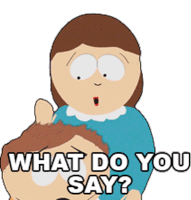 What Do You Say Eric Cartman Sticker - What Do You Say Eric Cartman Liane Cartman Stickers