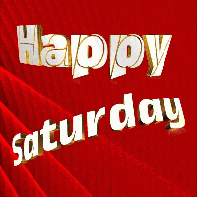 Happy Saturday GIF - Happy Saturday Weekend GIFs