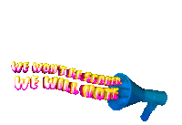 We Wont Be Scared We Will Vote Sticker - We Wont Be Scared We Will Vote Vote Stickers