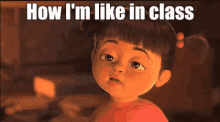 How I'M Like In Class GIF - Monsters Inc Boo How Im Like In Class GIFs