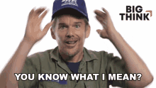 You Know What I Mean Ethan Hawke GIF - You Know What I Mean Ethan Hawke Big Think GIFs