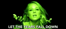 Let The Years Fall Down Let It GIF - Let The Years Fall Down Let The Years Fall Down GIFs