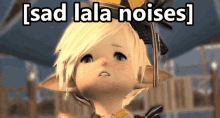 Sad Lala Noises Sad Noises GIF - Sad Lala Noises Sad Noises Lala GIFs