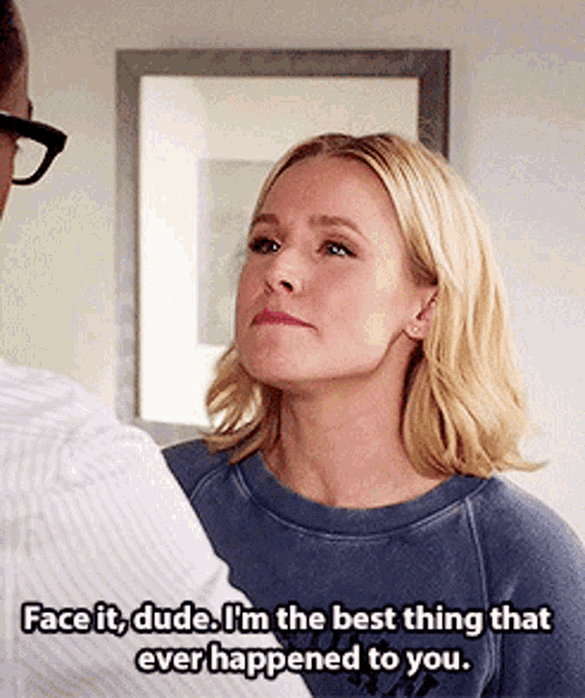 Face It Dude GIF - Face It Dude Best Thing GIFs