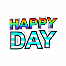 happy day sweet day have a good day good day lovely day happy day sweet day have a good day good day lovely day