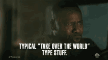 Typical Take Over The World Type Stuff Conquering GIF - Typical Take Over The World Type Stuff Take Over The World Conquering GIFs