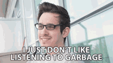 I Just Dont Like Listening To Garbage Nik Nocturnal GIF - I Just Dont Like Listening To Garbage Nik Nocturnal Garbage Music GIFs